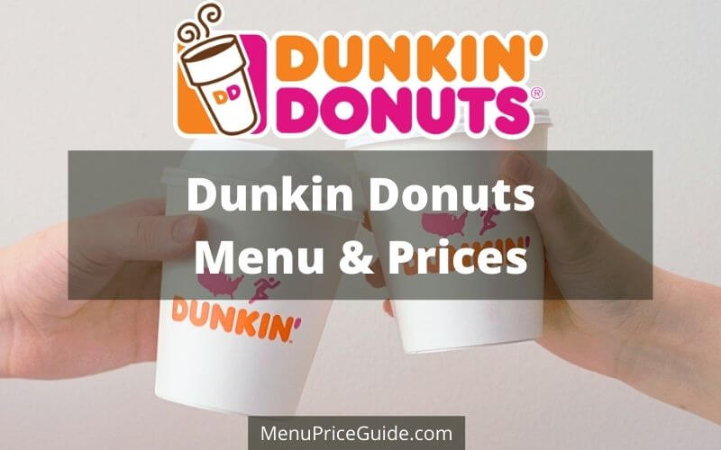 Dunkin Donuts Menu & Prices
