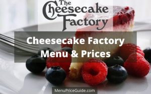 Cheesecake Factory Menu Prices