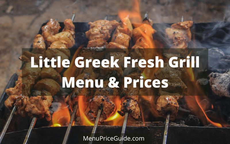 Little Greek Fresh Grill Menu Prices
