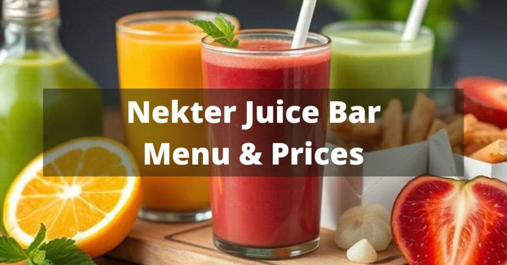 Nekter Juice Bar Menu with Prices