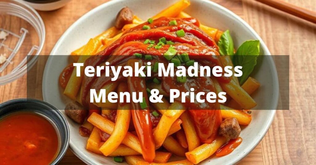 Teriyaki Madness Menu with Prices