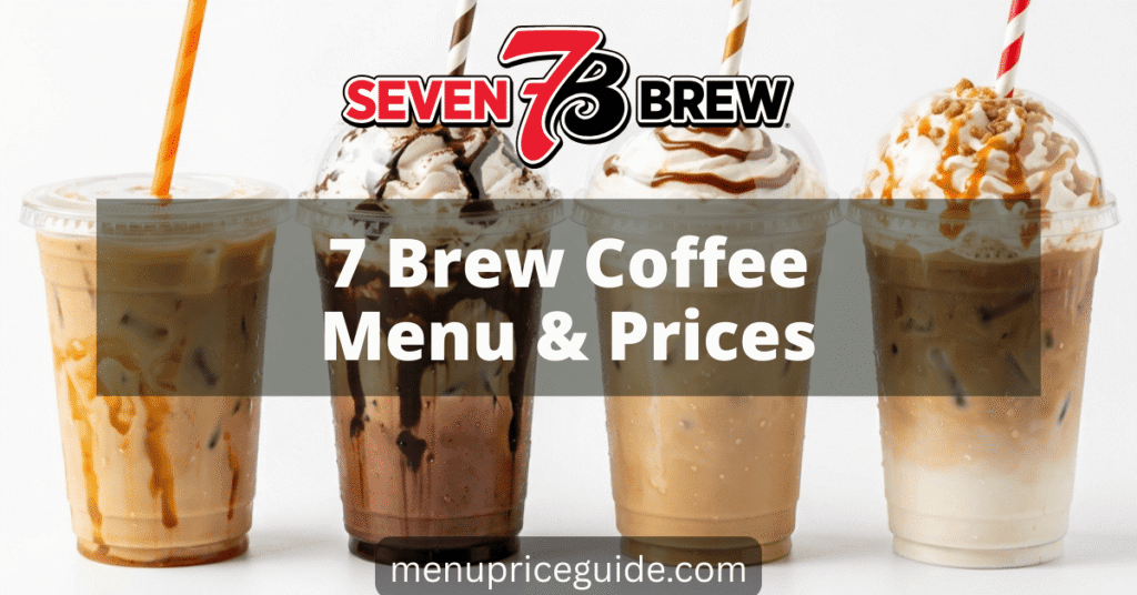 7 Brew Coffee Menu with Prices 2026