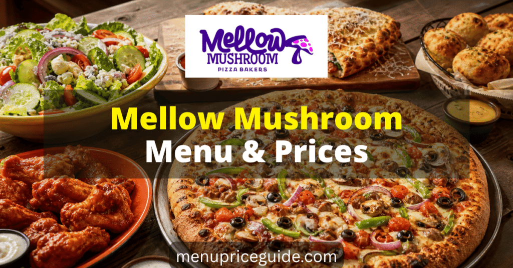 Mellow Mushroom Menu with Prices